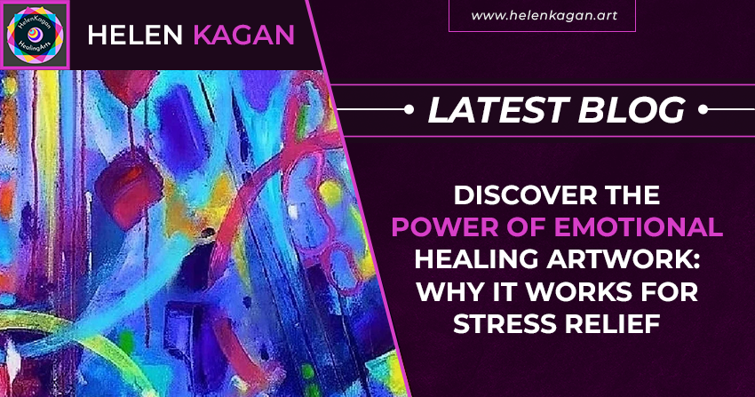 Discover the Power of Emotional Healing Artwork: Why It Works for Stress Relief